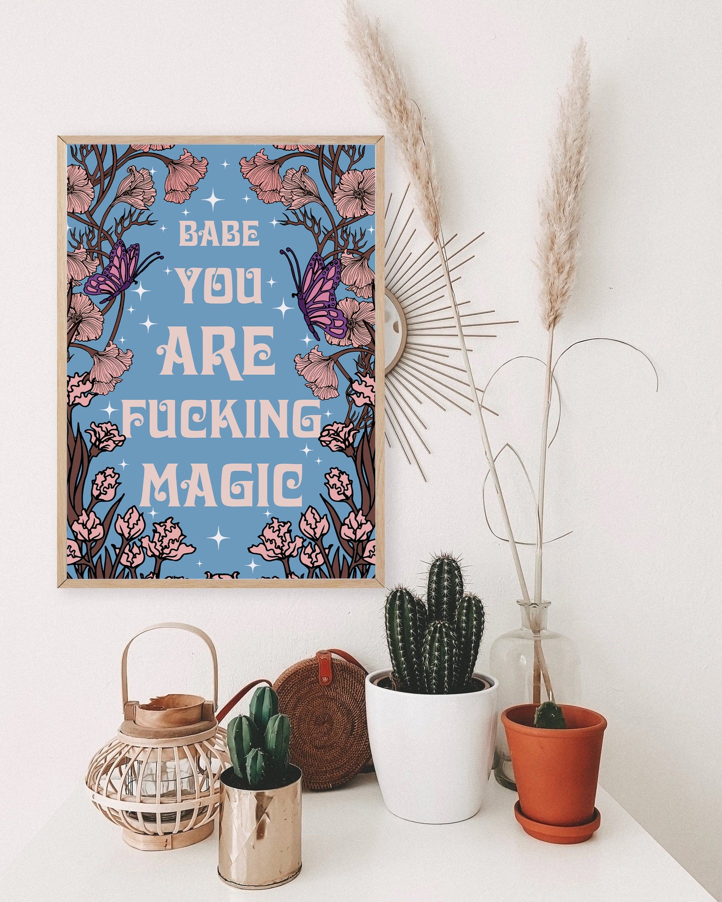 Babe You're Magic Art Print