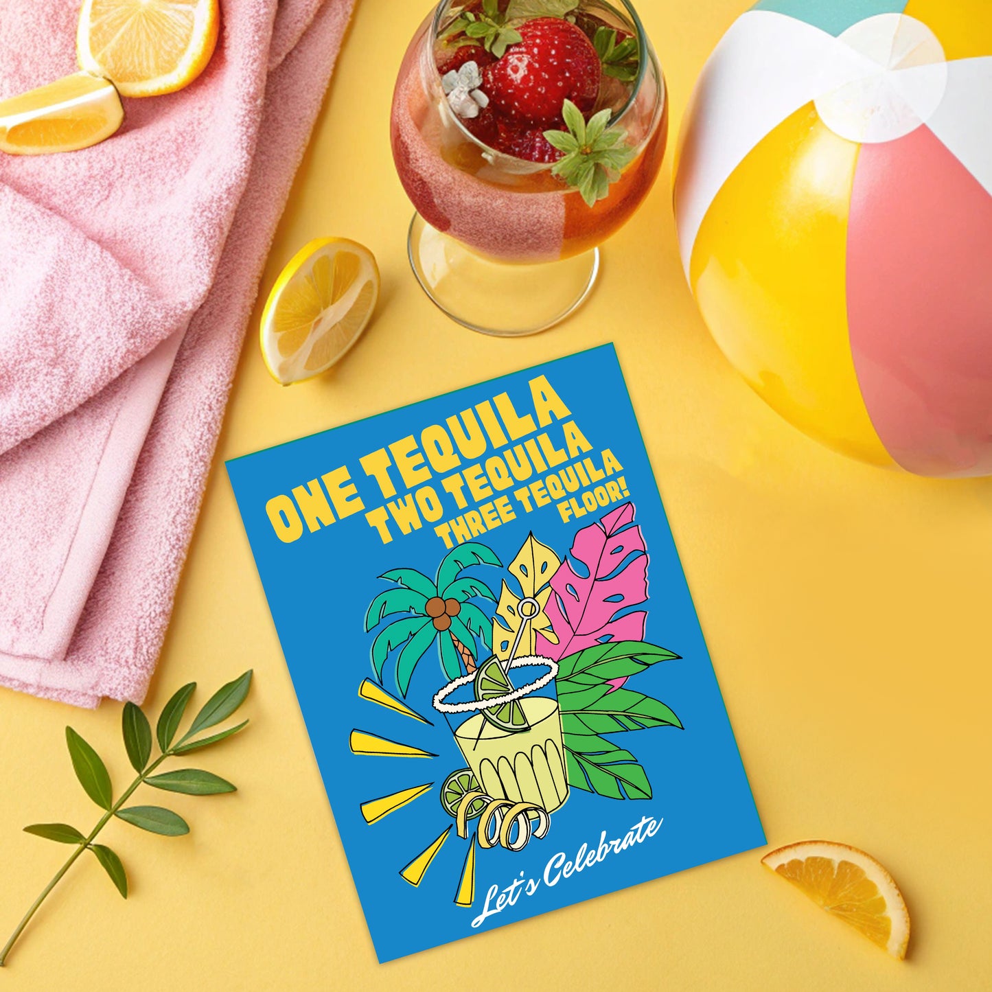 One Tequila Two Tequila Celebration Card