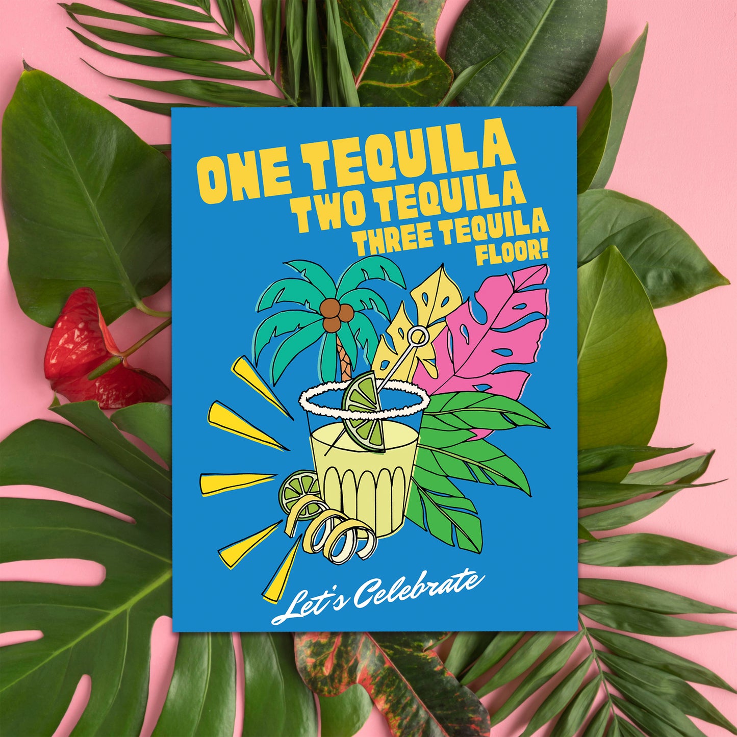 One Tequila Two Tequila Celebration Card