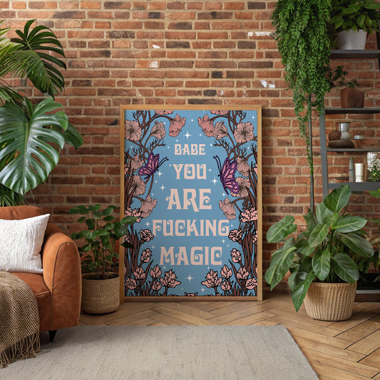 Babe You're Magic Art Print