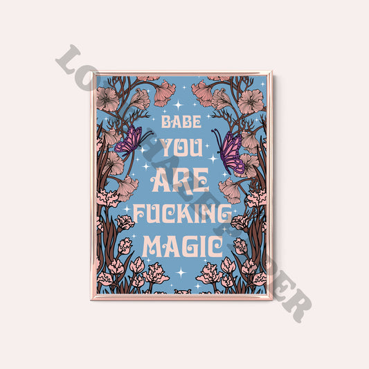 Babe You're Magic Art Print