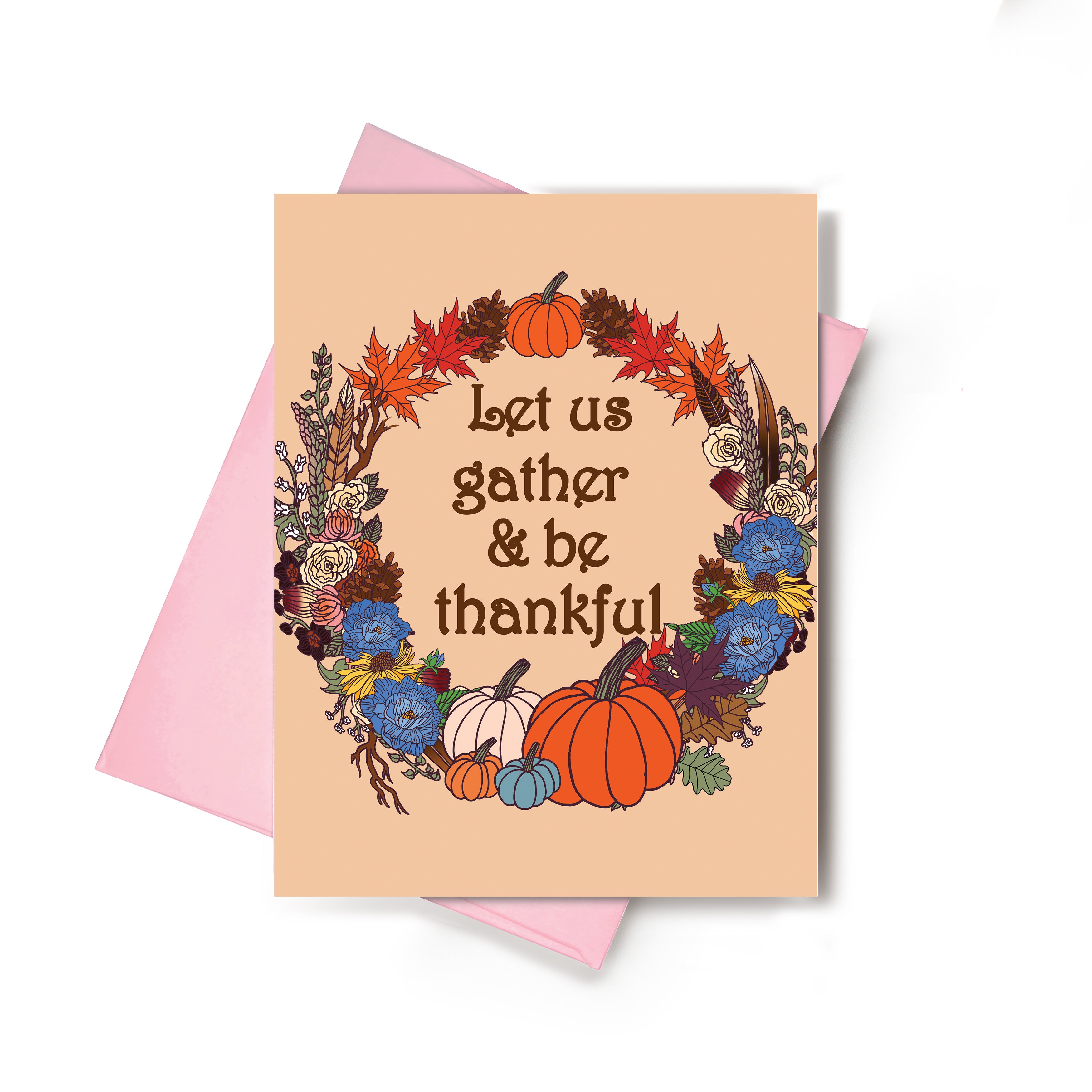 Gather Us In Let Us Gather Thanksgiving Card – lovehazepaper