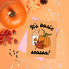 It's Basic Season Pumpkin Fall Greeting Card