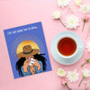 Tea To Spill Thinking of You Card